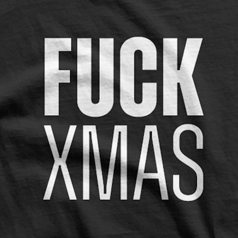 Fuck Xmas Tee Shirt